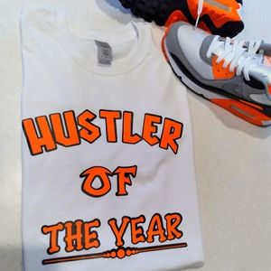 Hustler of the year tee!!